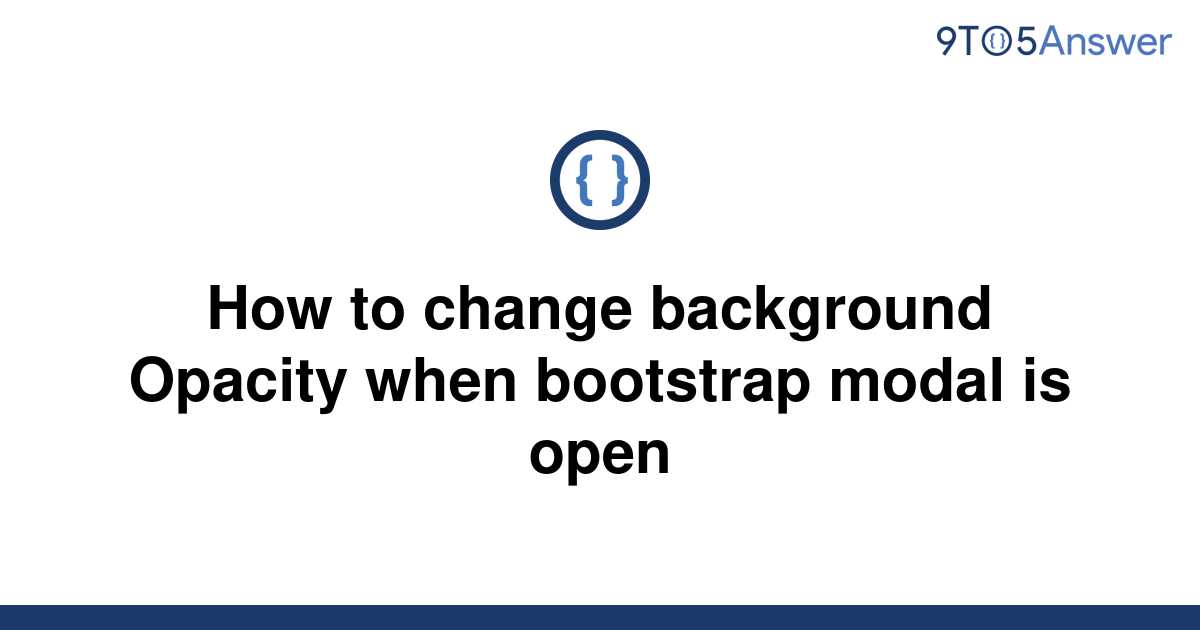 solved-how-to-change-background-opacity-when-bootstrap-9to5answer