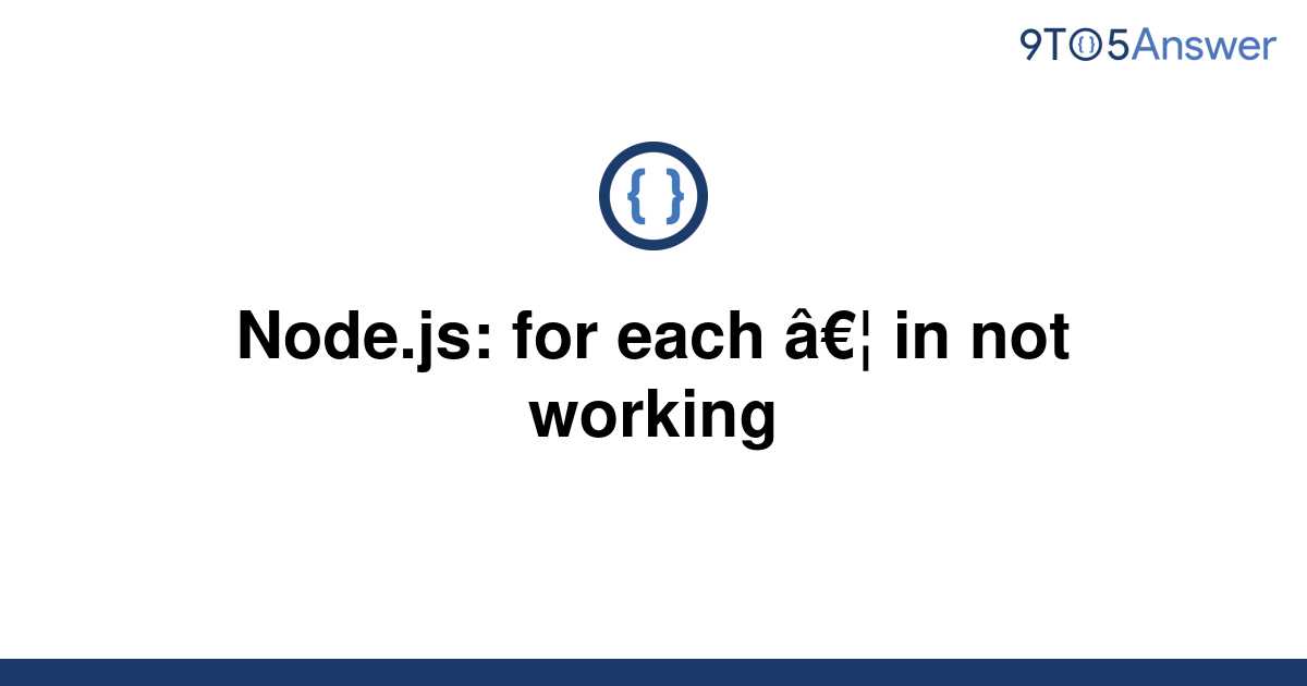 solved-node-js-for-each-in-not-working-9to5answer