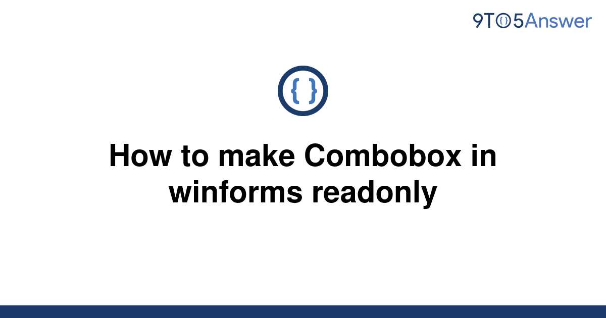 solved-how-to-make-combobox-in-winforms-readonly-9to5answer