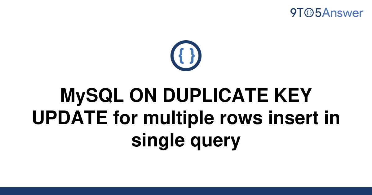 solved-mysql-on-duplicate-key-update-for-multiple-rows-9to5answer