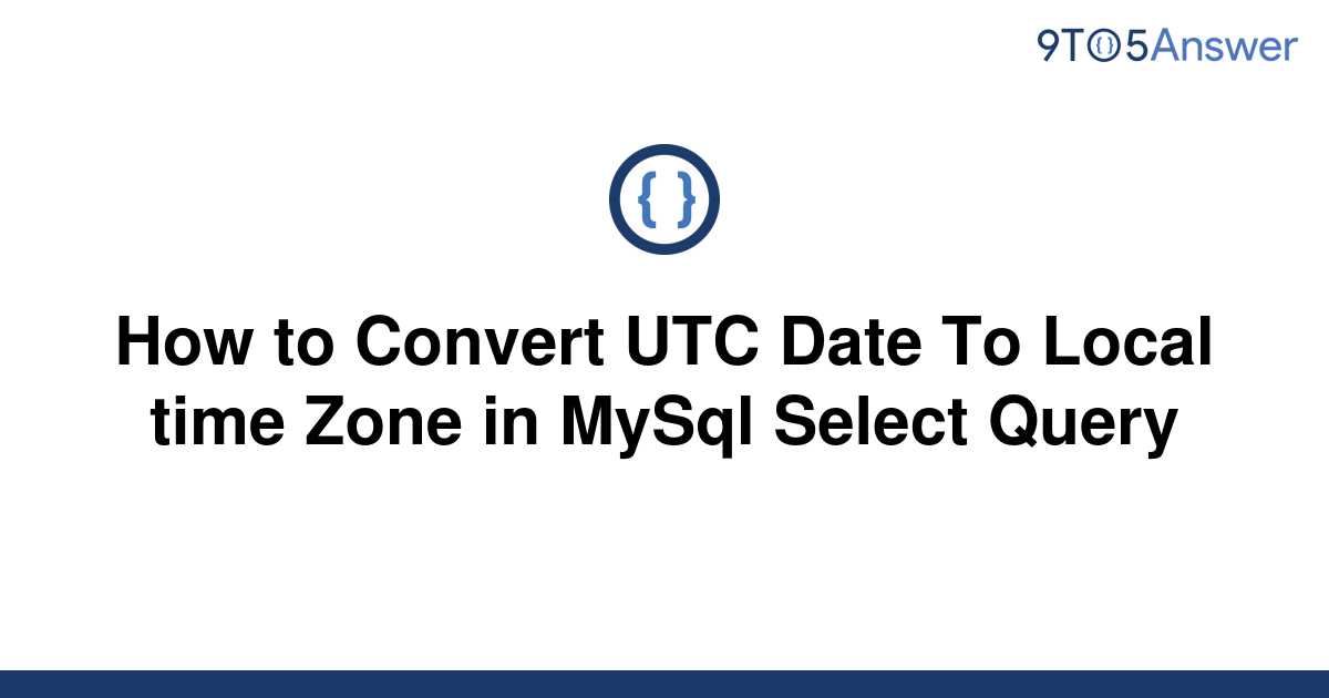 solved-convert-utc-date-to-local-date-9to5answer