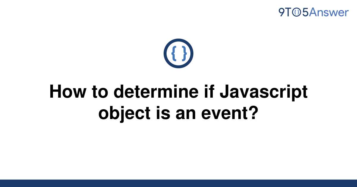 solved-how-to-determine-if-javascript-object-is-an-9to5answer