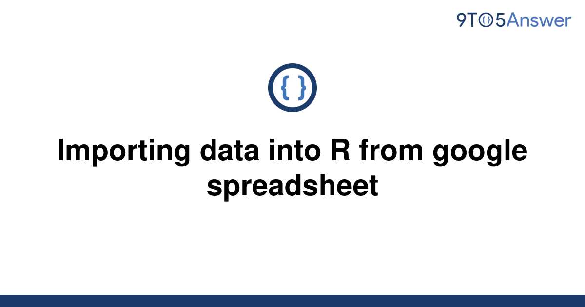 solved-importing-data-into-r-from-google-spreadsheet-9to5answer