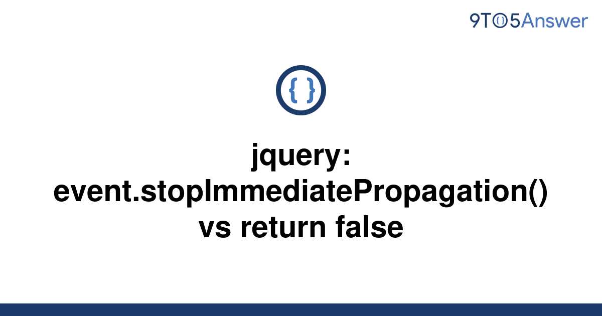 solved-jquery-event-stopimmediatepropagation-vs-9to5answer