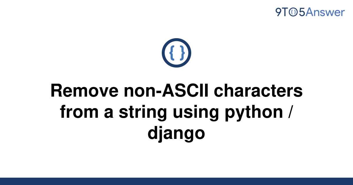 Python3 Remove Non Ascii Characters From String