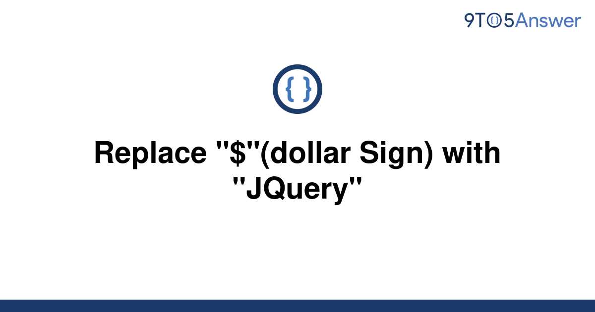 solved-replace-dollar-sign-with-jquery-9to5answer