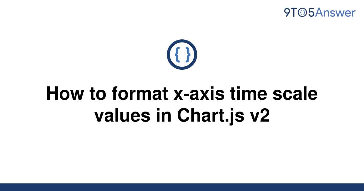 [Solved] How to format x-axis time scale values in | 9to5Answer