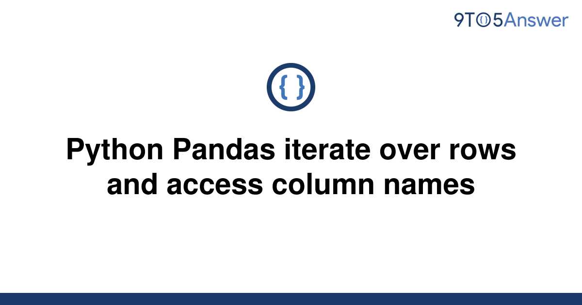 solved-python-pandas-iterate-over-rows-and-access-9to5answer