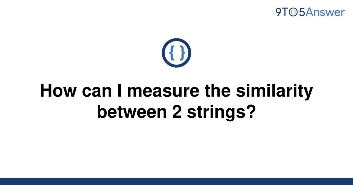 solved-how-can-i-measure-the-similarity-between-2-9to5answer