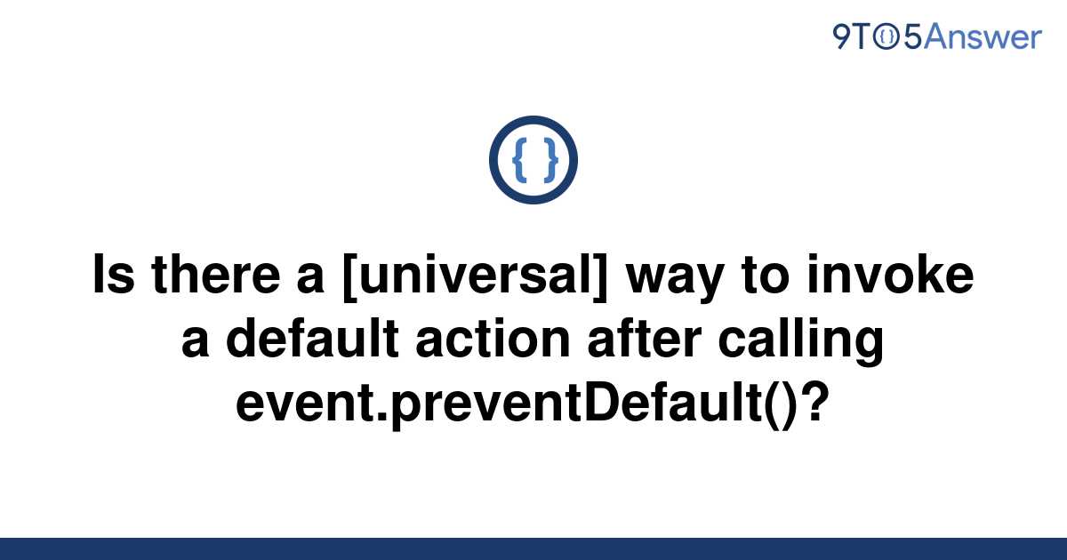 solved-is-there-a-universal-way-to-invoke-a-default-9to5answer