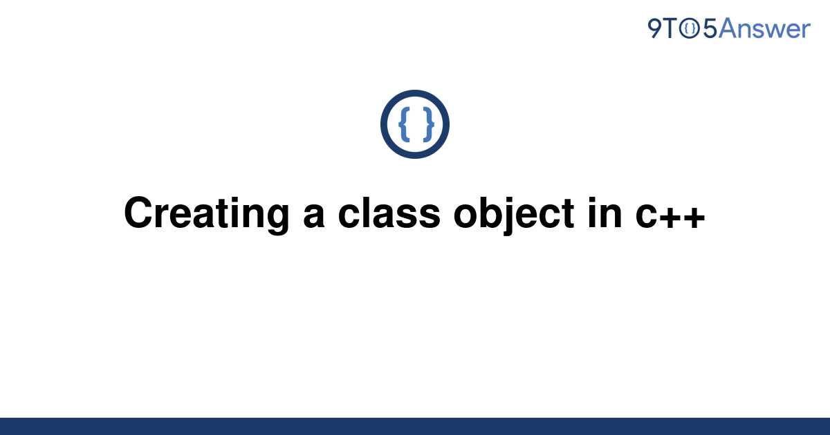 solved-creating-a-class-object-in-c-9to5answer