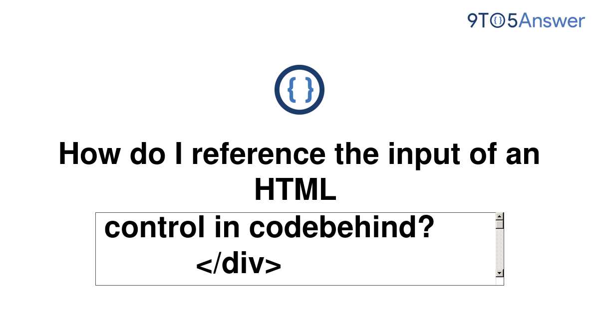 solved-how-do-i-reference-the-input-of-an-html-control-9to5answer