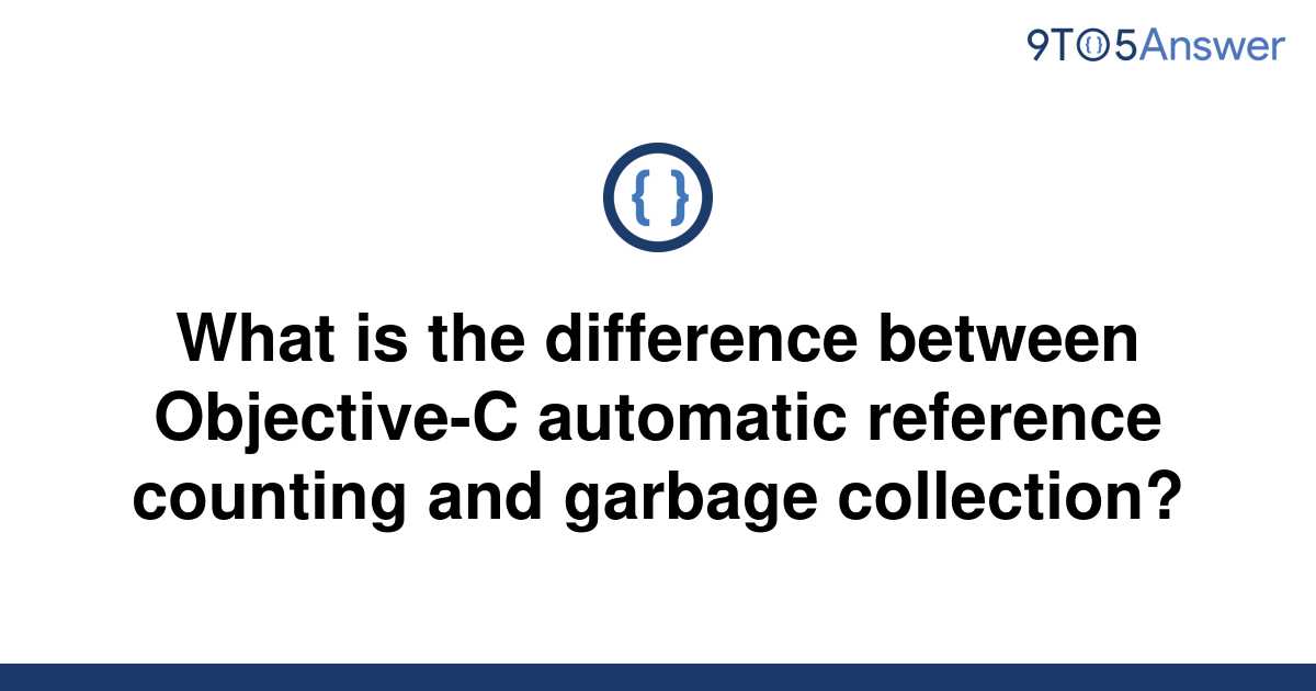 solved-what-is-the-difference-between-objective-c-9to5answer