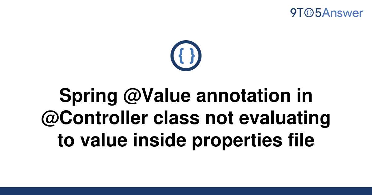 solved-spring-value-annotation-in-controller-class-9to5answer