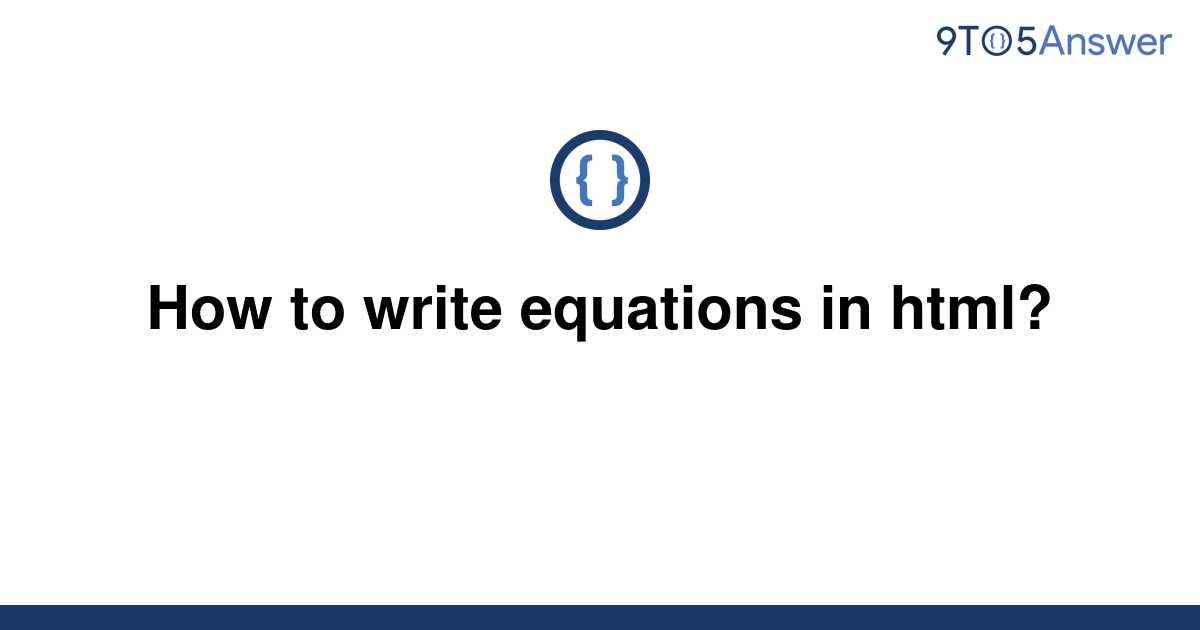 solved-how-to-write-equations-in-html-9to5answer