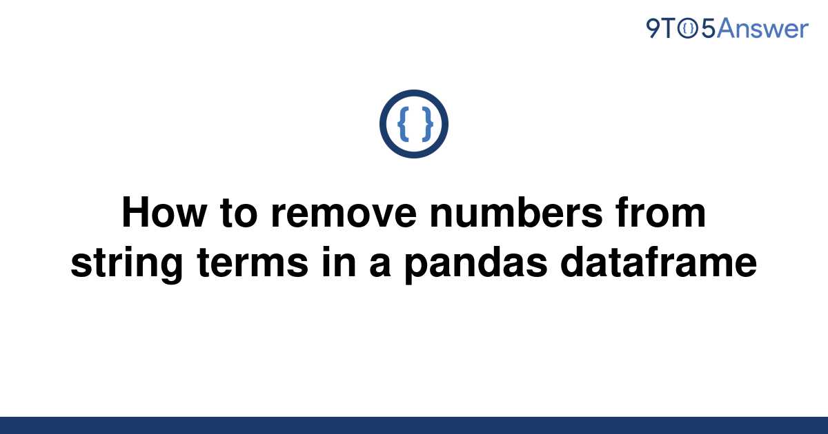 solved-how-to-remove-numbers-from-string-terms-in-a-9to5answer
