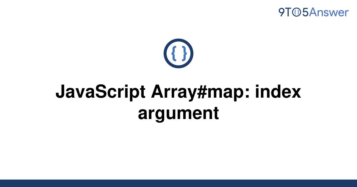 solved-javascript-array-map-index-argument-9to5answer