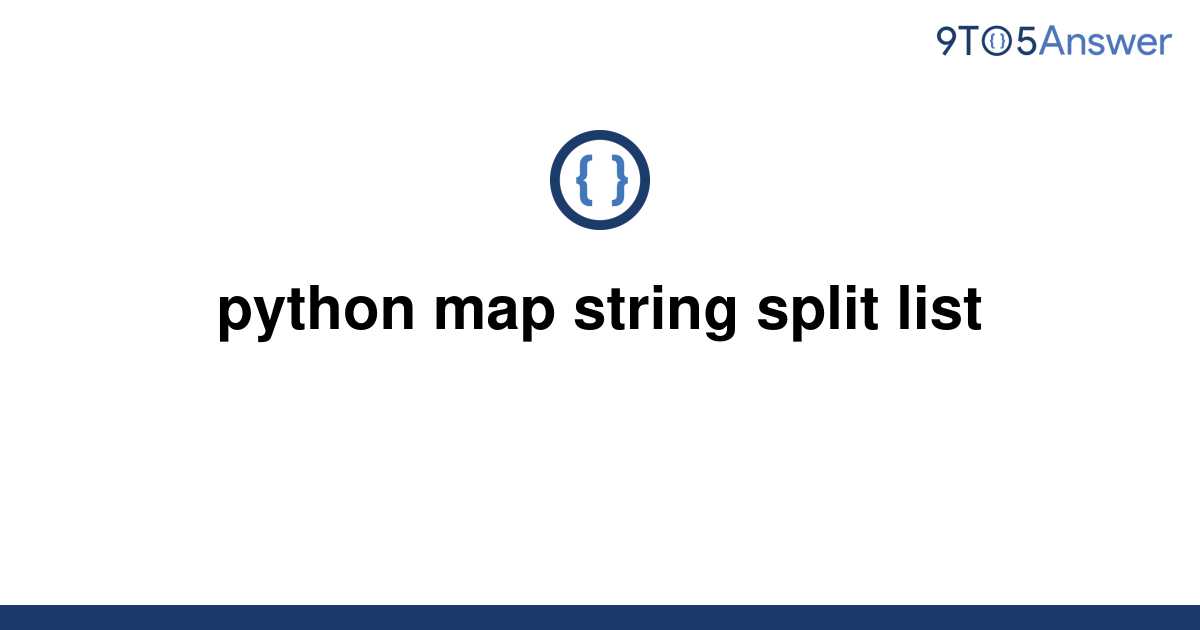 solved-python-map-string-split-list-9to5answer