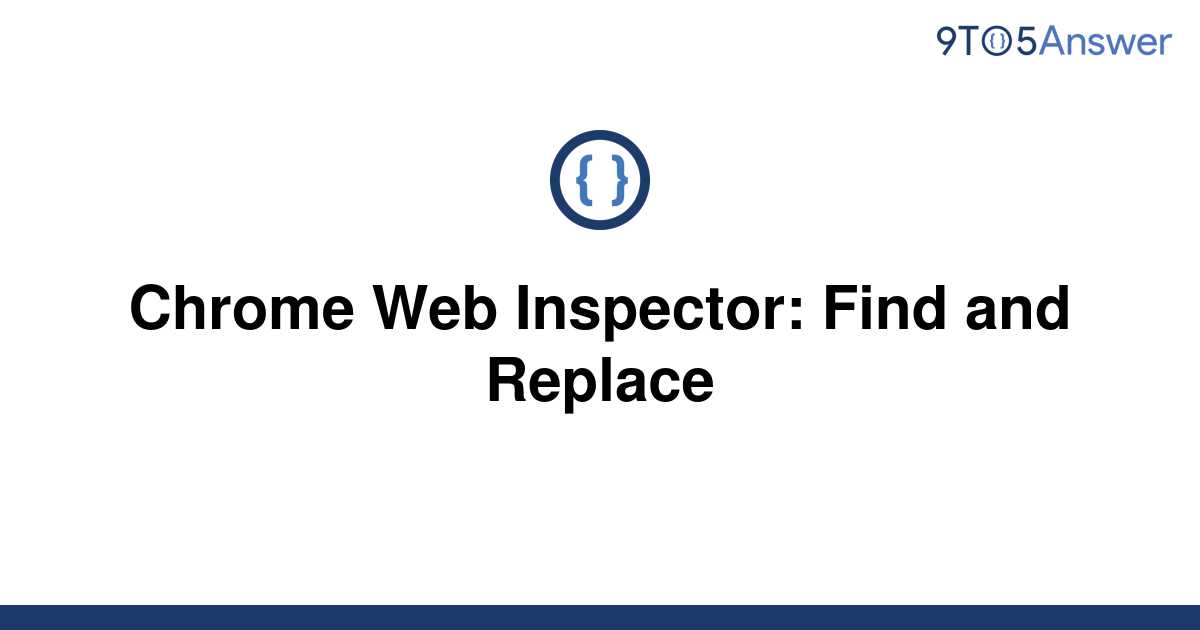 solved-chrome-web-inspector-find-and-replace-9to5answer