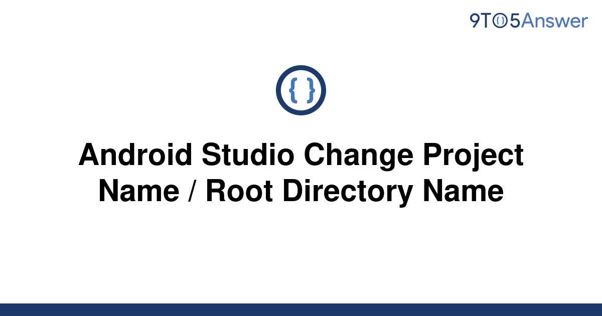 android studio root folder namechanger