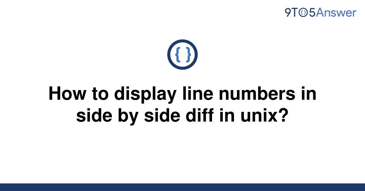 solved-how-to-display-line-numbers-in-side-by-side-diff-9to5answer