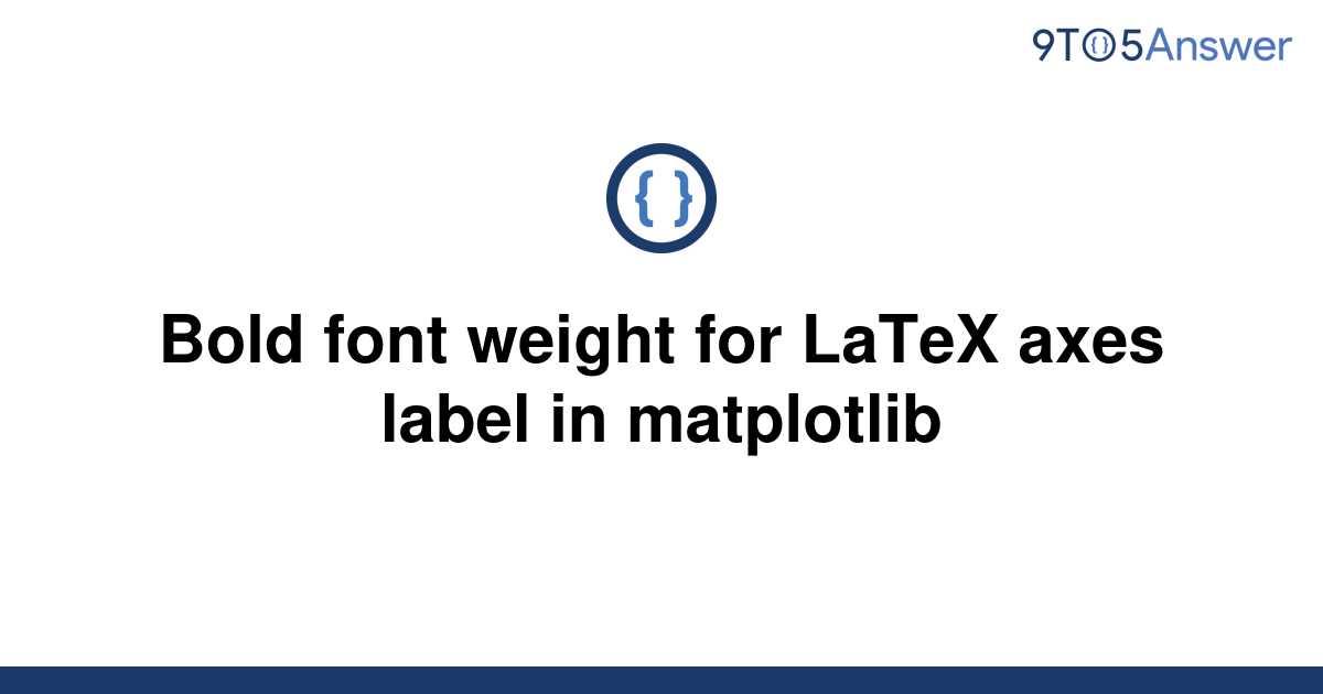 solved-bold-font-weight-for-latex-axes-label-in-9to5answer