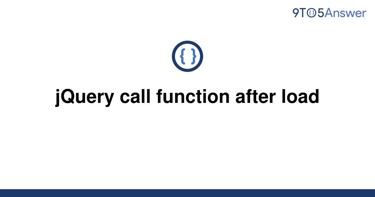 solved-jquery-call-function-after-load-9to5answer