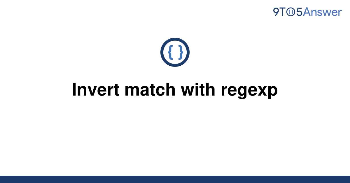  Solved Invert Match With Regexp 9to5Answer