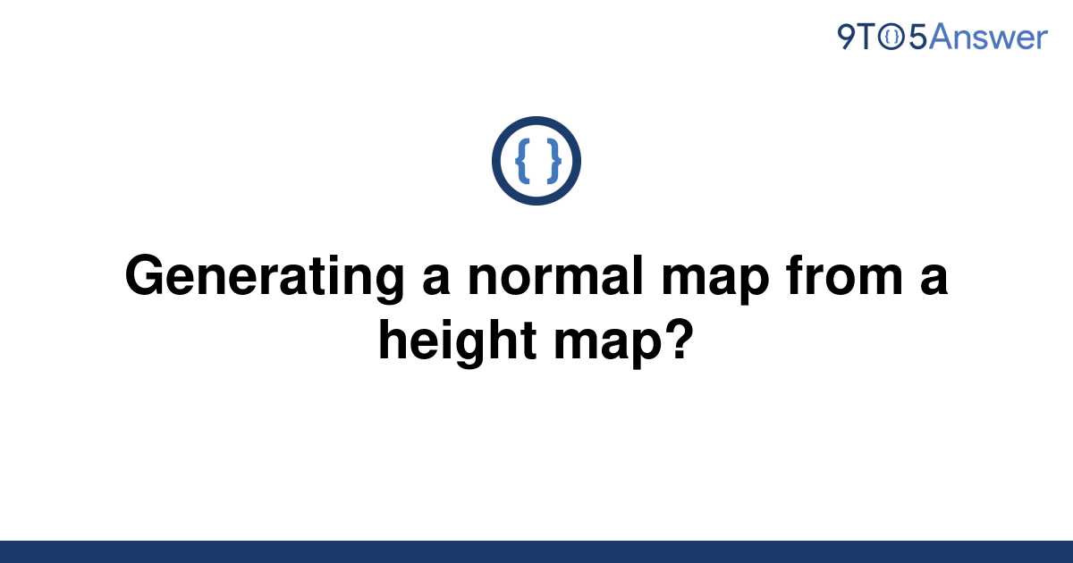 Solved Generating A Normal Map From A Height Map 9to5Answer   Template Generating A Normal Map From A Height Map20220606 3238096 4g71n2 