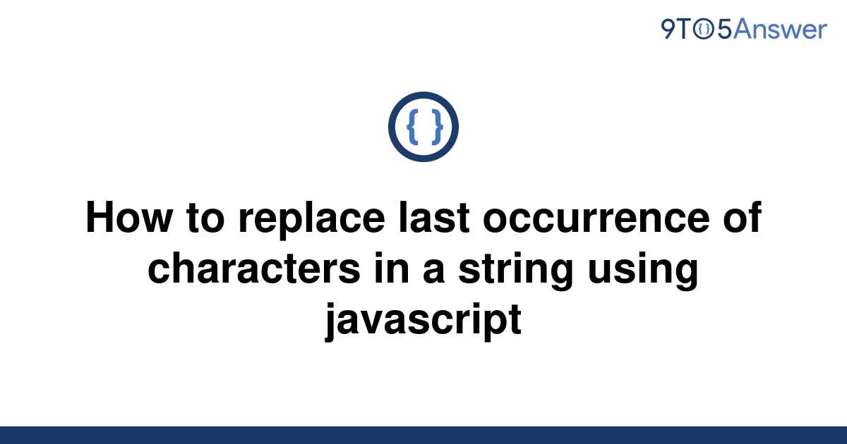 solved-how-to-replace-last-occurrence-of-characters-in-9to5answer