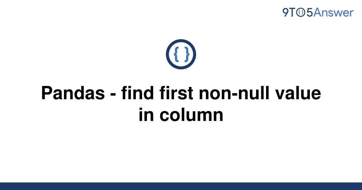 Pandas Find First Non Null Value