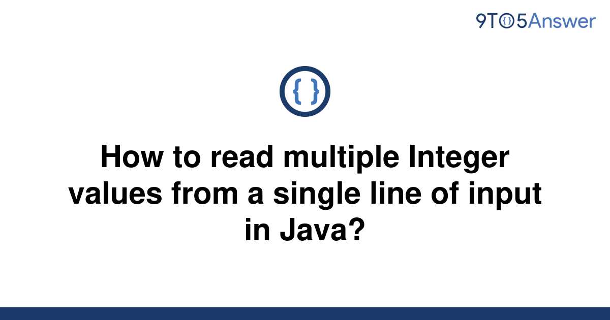 solved-how-to-read-multiple-integer-values-from-a-9to5answer