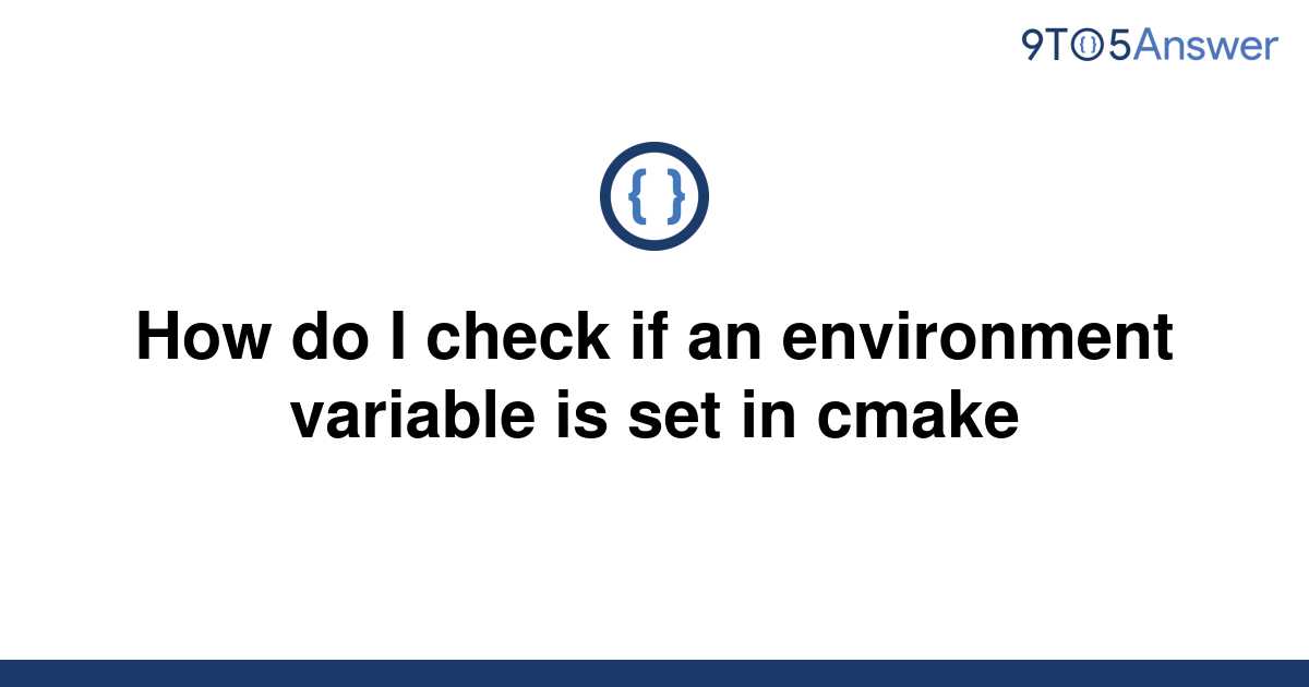 [Solved] How do I check if an environment variable is set | 9to5Answer