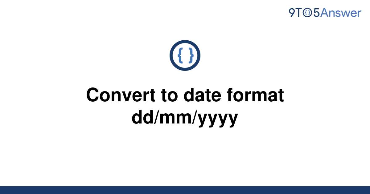 solved-convert-to-date-format-dd-mm-yyyy-9to5answer