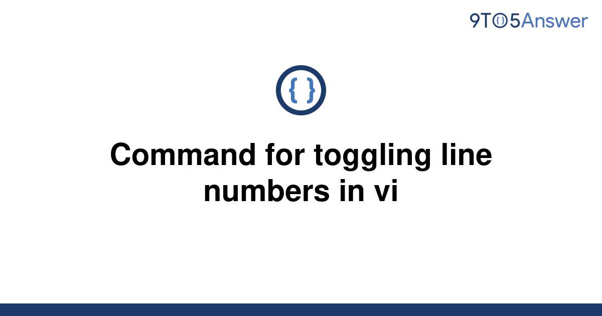 solved-command-for-toggling-line-numbers-in-vi-9to5answer