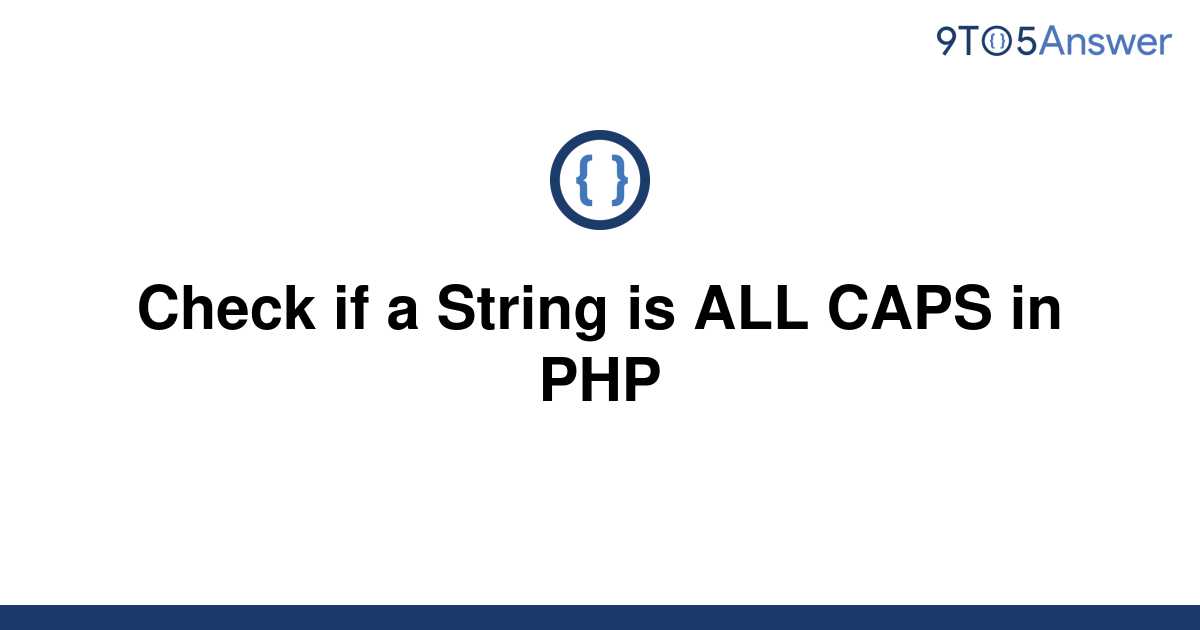 solved-check-if-a-string-is-all-caps-in-php-9to5answer