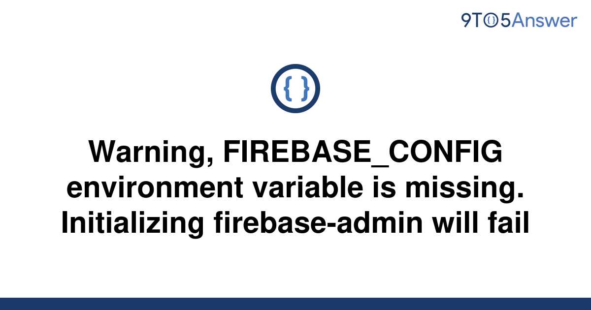 solved-warning-firebase-config-environment-variable-is-9to5answer