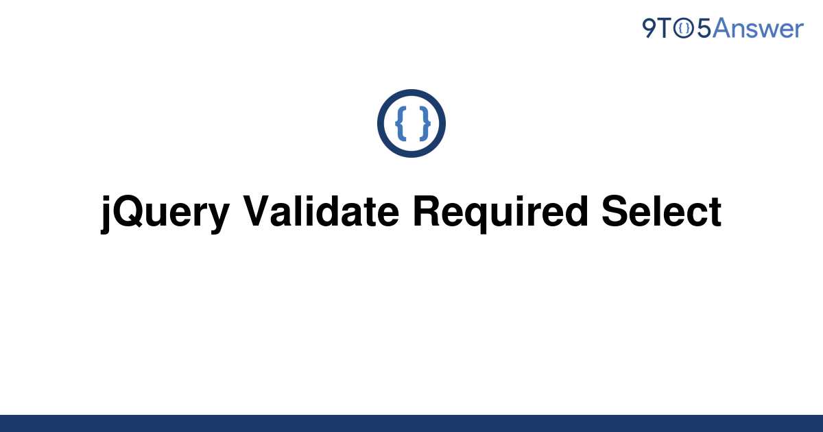 solved-jquery-validate-required-select-9to5answer