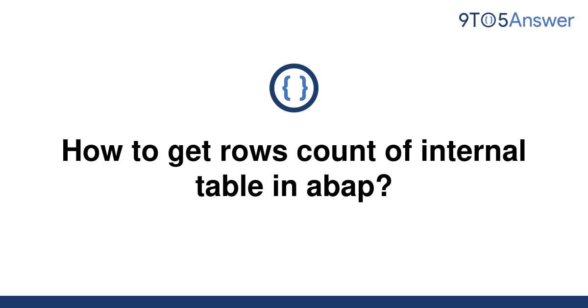 solved-how-to-get-rows-count-of-internal-table-in-abap-9to5answer