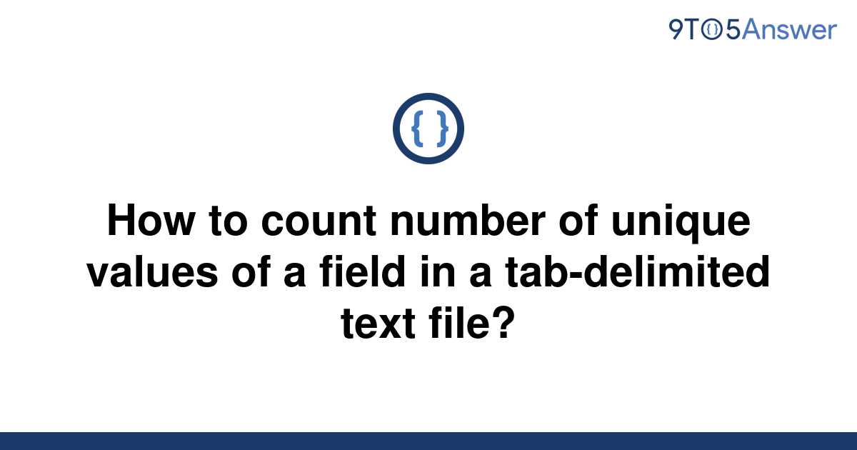 solved-how-to-count-number-of-unique-values-of-a-field-9to5answer