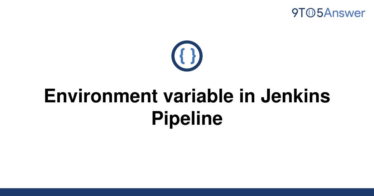 solved-environment-variable-in-jenkins-pipeline-9to5answer