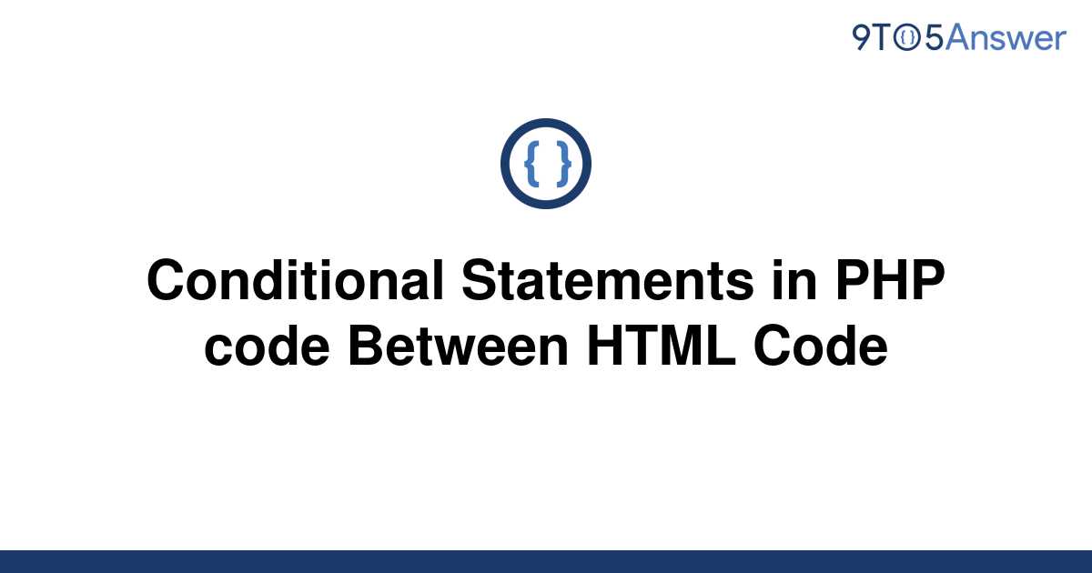 solved-conditional-statements-in-php-code-between-html-9to5answer