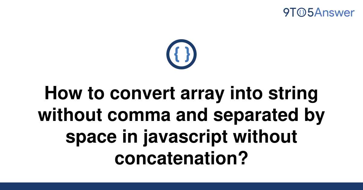 Solved How To Convert Array Into String Without Comma 9to5answer 