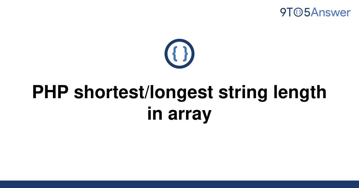 solved-php-shortest-longest-string-length-in-array-9to5answer