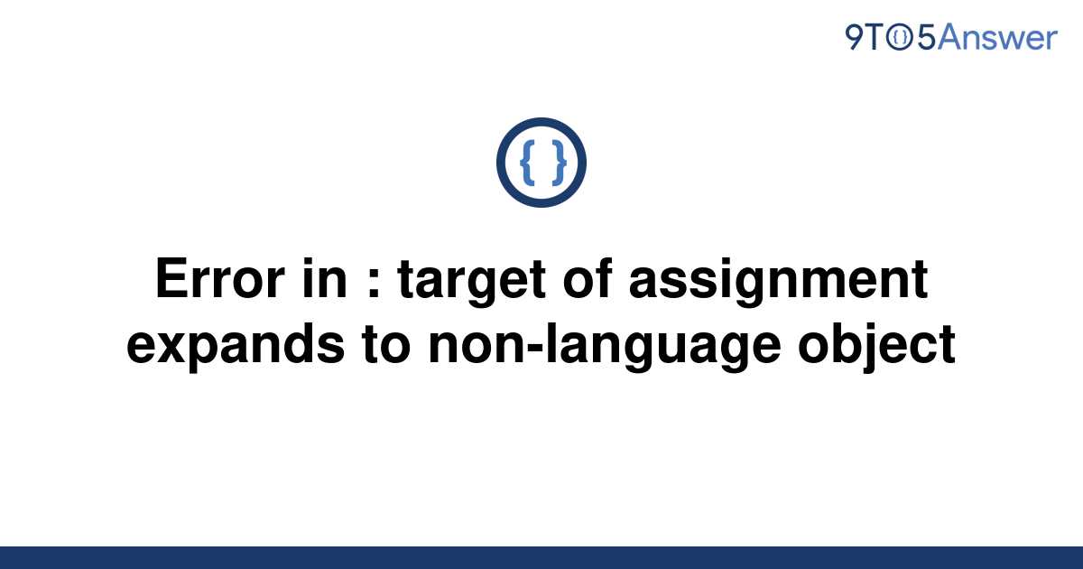 r target of assignment expands to non language object