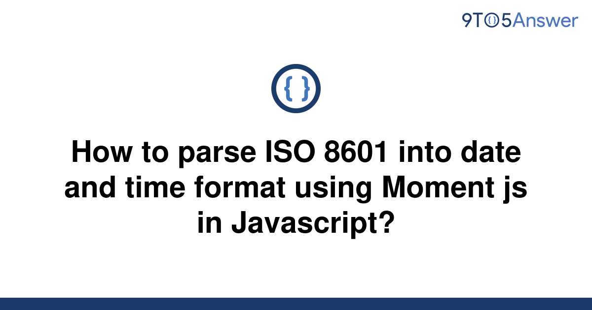 solved-how-to-parse-iso-8601-into-date-and-time-format-9to5answer