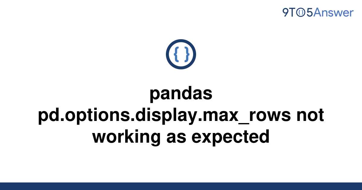 solved-pandas-pd-options-display-max-rows-not-working-9to5answer