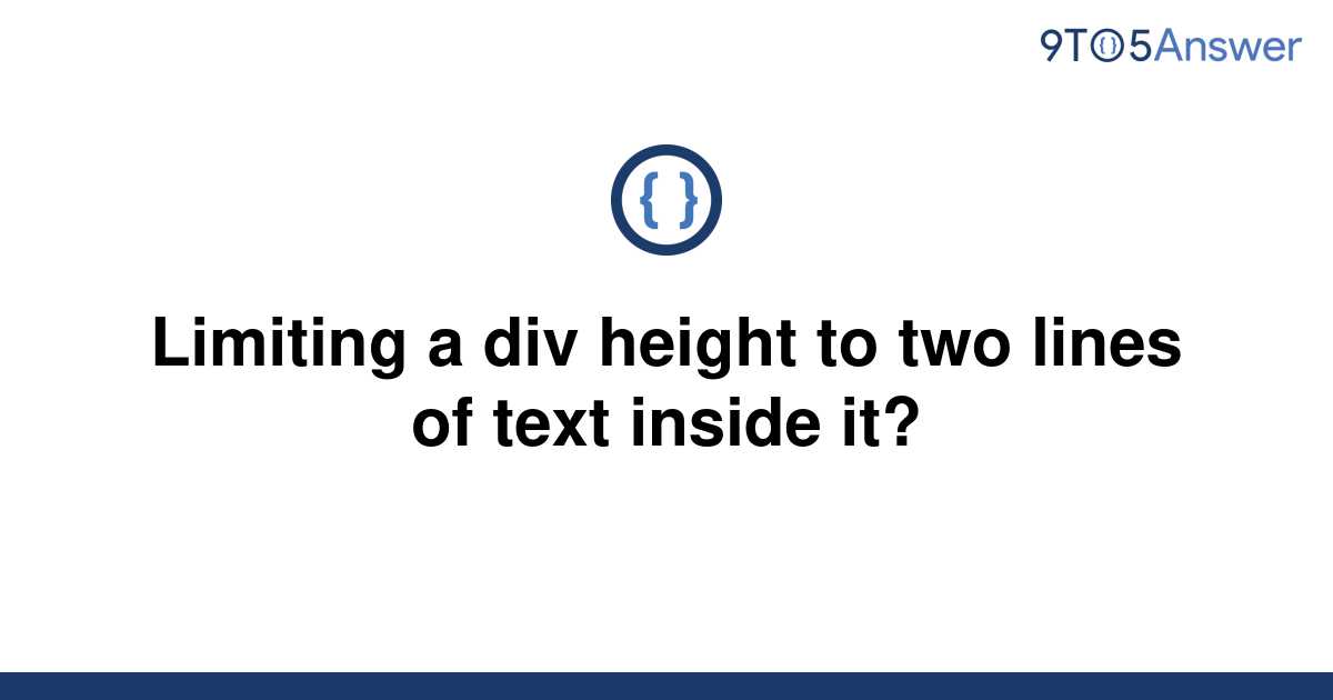 solved-limiting-a-div-height-to-two-lines-of-text-9to5answer