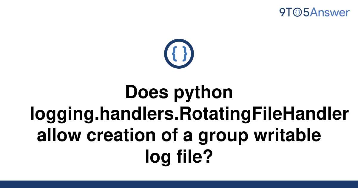 solved-does-python-logging-handlers-rotatingfilehandler-9to5answer