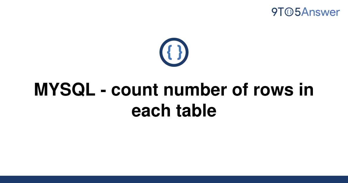 solved-mysql-count-number-of-rows-in-each-table-9to5answer